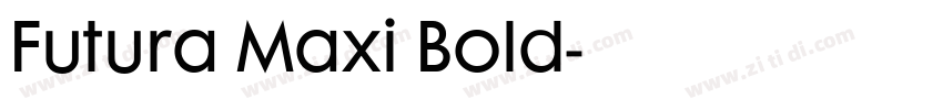 Futura Maxi Bold字体转换 Futura Maxi Bold字体转换